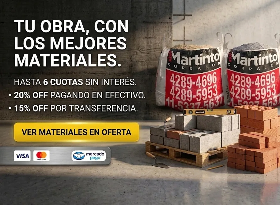Tu obra con los mejores materiales — Hasta 6 cuotas sin interés, 20% OFF en efectivo — Corralón Martinto